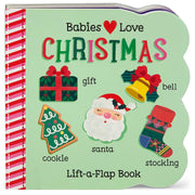 Babies Love Christmas - Lift-a-Flap Book